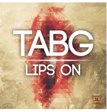 Tabg - Lips On