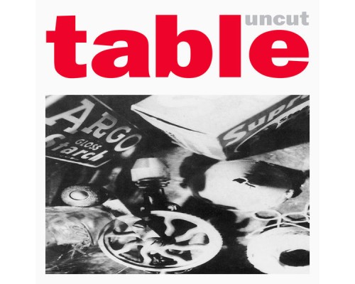 Table - Uncut