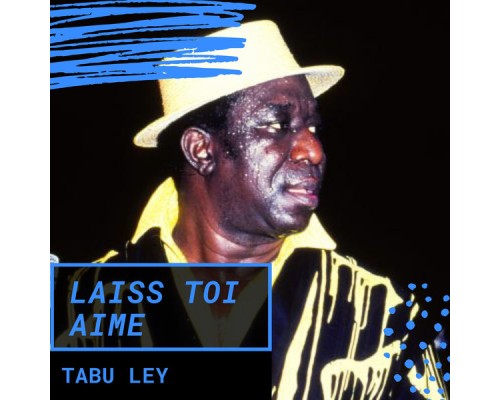 Tabuley - Laiss Toi Aime