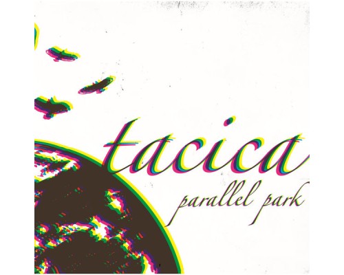 Tacica - Parallel Park