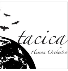 Tacica - Human Orchestra (Remastered 2021)