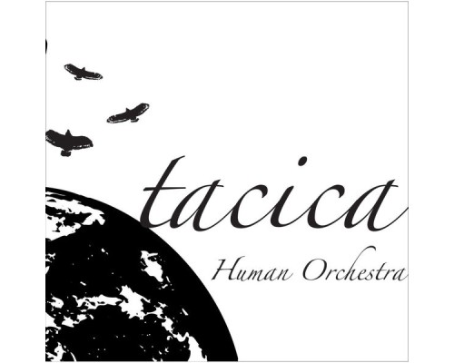 Tacica - Human Orchestra (Remastered 2021)