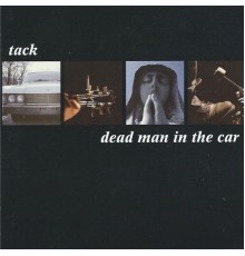 Tack - Dead Man in the Car