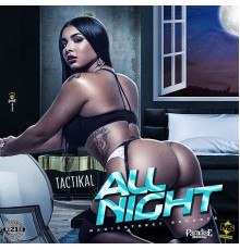 Tactikal - All Night