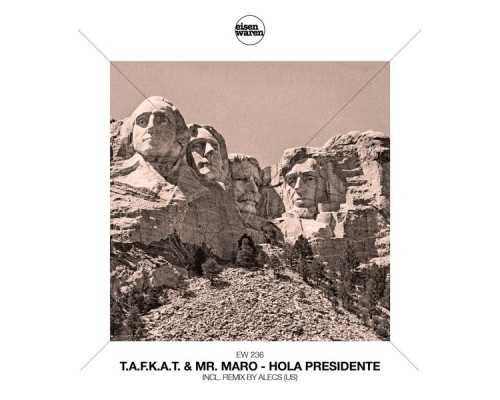 T.a.f.k.a.t. & Mr. Maro - Hola Presidente