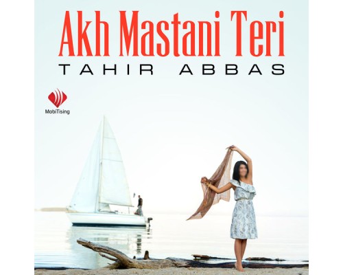 Tahir Abbas - Akh Mastani Teri