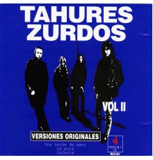 Tahures Zurdos - Volumen II