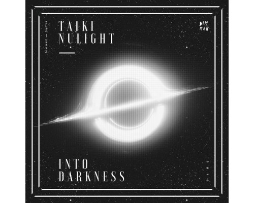 Taiki Nulight - Into Darkness EP