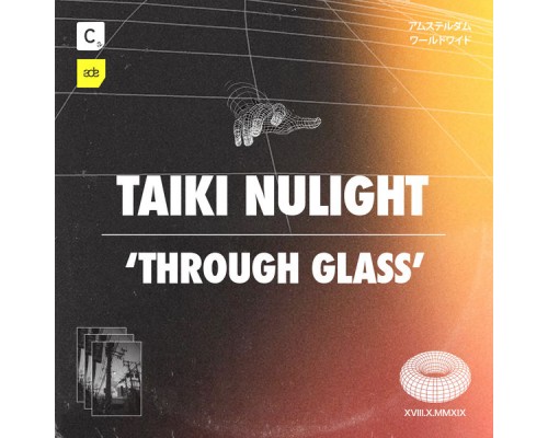 Taiki Nulight - Through Glass