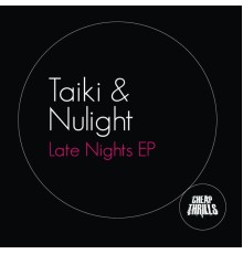 Taiki & Nulight - Late Nights EP