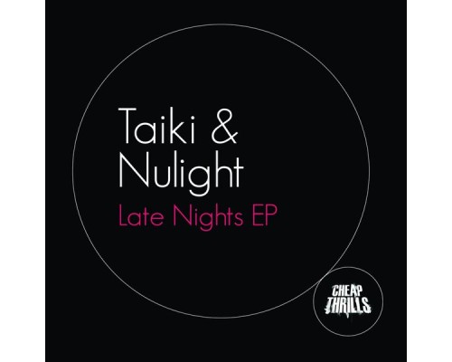 Taiki & Nulight - Late Nights EP