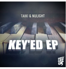 Taiki & Nulight - Key'ed