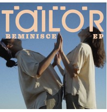 Tailor - Reminisce