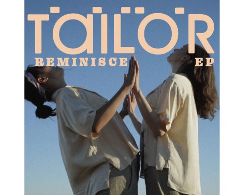 Tailor - Reminisce