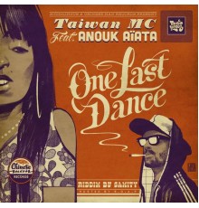 Taiwan MC - One Last Dance (feat. Anouk Aiata)