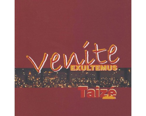 Taizé - DP - Venite Exultemus