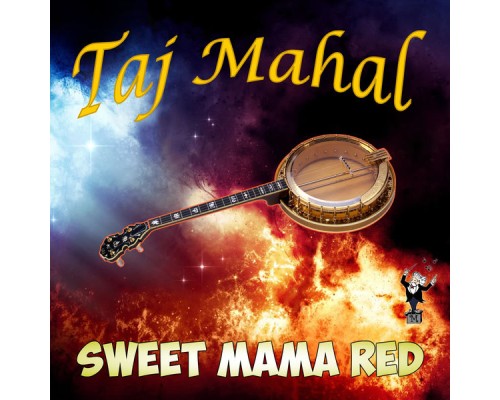 Taj Mahal - Sweet Mama Red