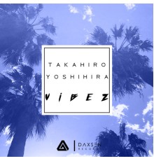 Takahiro Yoshihira - Vibez