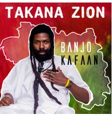 Takana Zion - Banjo Kafaan