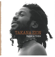 Takana Zion - Rappel à L'ordre