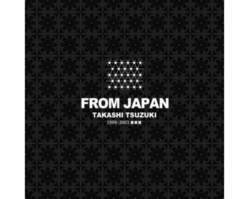 Takashi Tsuzuki - From Japan