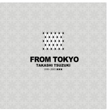 Takashi Tsuzuki - From Tokyo