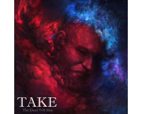 Take - The Dead Will Rise