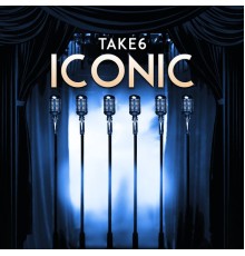 Take 6 - Iconic