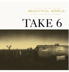 Take 6 - Beautiful World