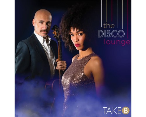 Take B - The Disco Lounge