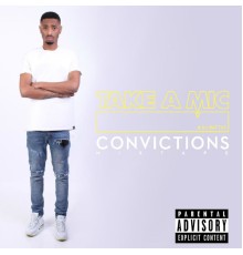 Take a mic - Convictions