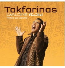 Takfarinas - Lwaldine : Hymne aux parents