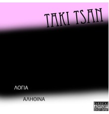 Taki Tsan - Logia Alithina