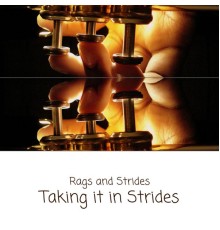 Taking It in Strides - Rags and Strides