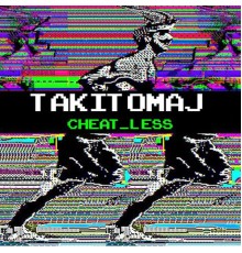 Takitomaj - Cheat_Less