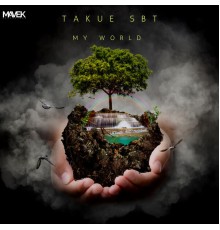 Takue SBT - My World