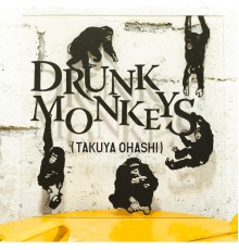 Takuya Ohashi - Drunk Monkeys