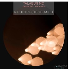 Talabun MC - No Hope / Deceased