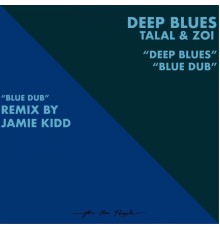 Talal & Zoi - Deep Blues