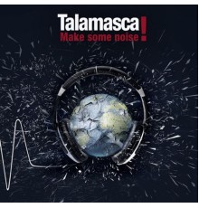 Talamasca - Make Some Noise!