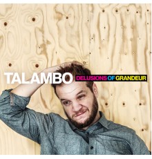 Talambo - Delusions of Grandeur