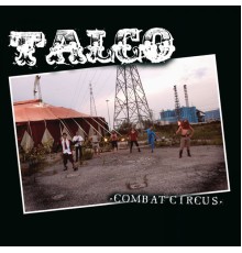 Talco - Combat circus