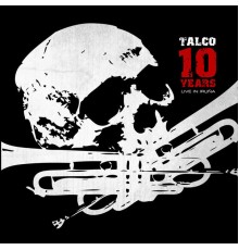 Talco - 10 Years