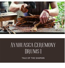 Tale of the Shaman, AP - Ayahuasca Ceremony Drums 1