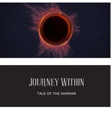 Tale of the Shaman, AP - Journey Within