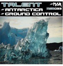 Talent - Antarctica/Ground Control