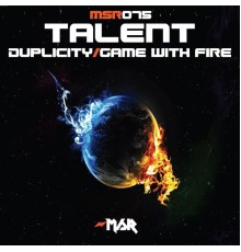 Talent - Duplicity/Game With Fire