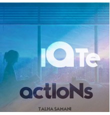 Talha Samani - Late Actions