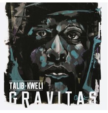 Talib Kweli - Gravitas