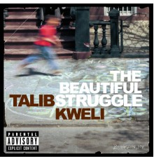 Talib Kweli - The Beautiful Struggle